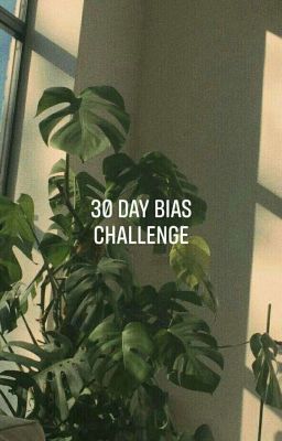 30 day bias challenge