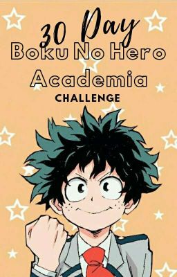 30 Day Boku No Hero Academia Challenge