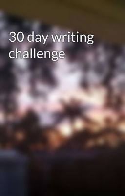 30 day writing challenge 