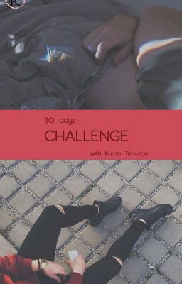 30 Days Challenge with Kuroo Tetsurou