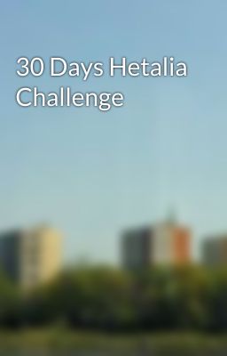 30 Days Hetalia Challenge