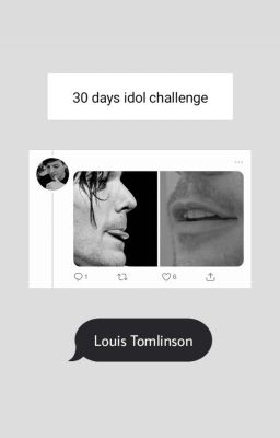 30 days idol challenge /Louis Tomlinson /