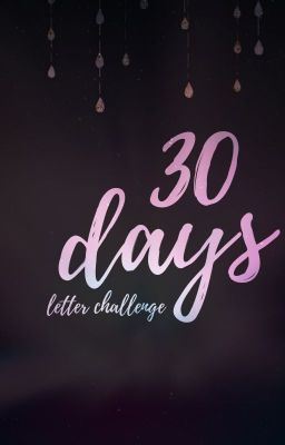 30 days letter challenge