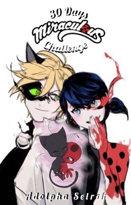 30 Days Miraculous Challenge (#Wattys2018)