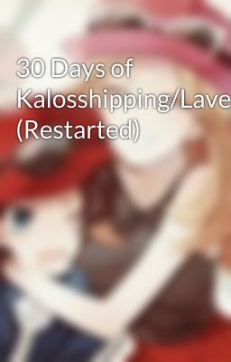 30 Days of Kalosshipping/Laverreshipping (Restarted)