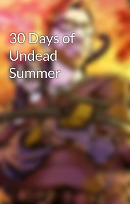 30 Days of Undead Summer