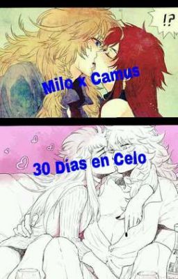 30 Días en Celo.    Milo x Camus 7u7