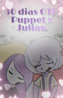 ♥30 dias OTP_Puppet x Julian♥