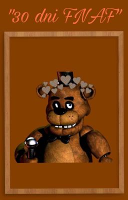 30 dni Five Nights At Freddy's