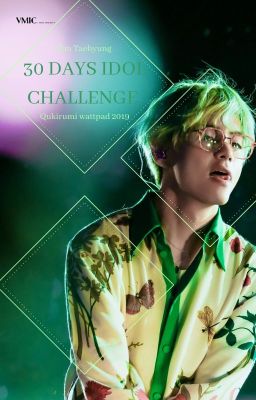 🥝 30 dni idola challenge  || Kim Taehyung