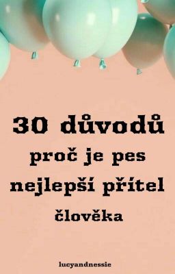 30 důvodů, proč je pes nejlepší přítel člověka ✓