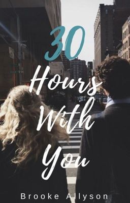 30 Hours With You [Completed] 