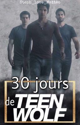 30 jours de Teen Wolf | Teen Wolf Challenge