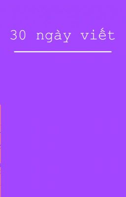 30 ngày viết