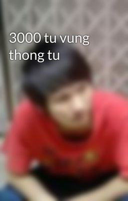 3000 tu vung thong tu