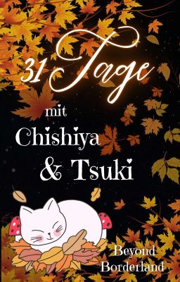 31 Tage mit Chishiya & Tsuki (Inktober-Challenge)