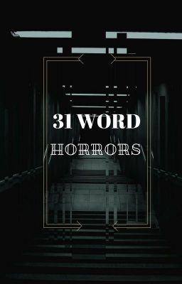 31 Word Horrors