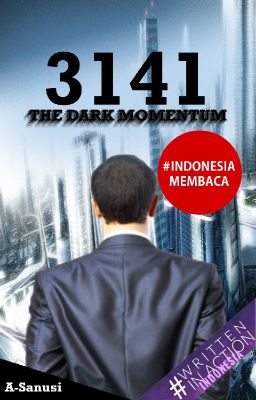 3141 : The Dark Momentum [Selesai]