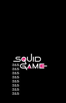 315 || Squid Game