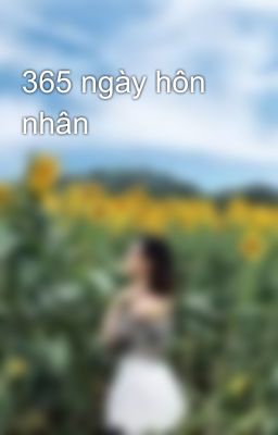 365 ngày hôn nhân