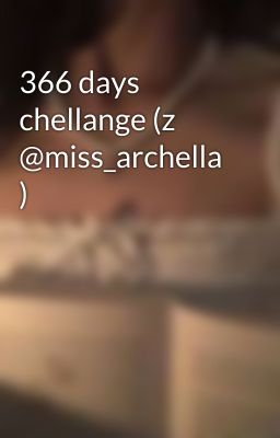 366 days chellange (z @miss_archella ) 