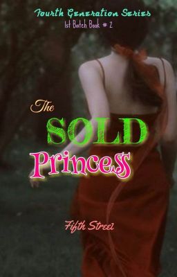 4.2 The Sold Princess : 4th Gen Series #2 : Luna and Bronze : Completed