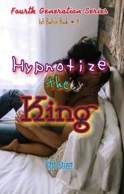 4.4 Hypnotize the King : 4th Gen Series #4 : Jan Carl and Astraea : Completed