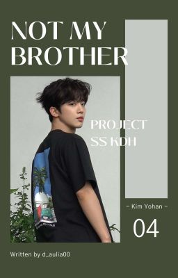 [4] Not My Brother ⇨ KIM YOHAN [END]