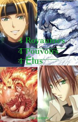 4 Pouvoirs, 4 Royaumes, 4 Élus. 