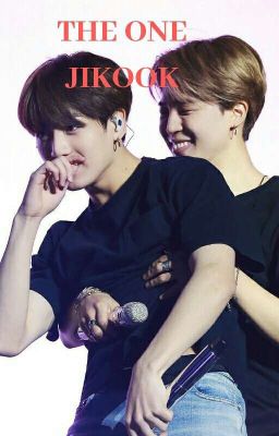 [4] THE ONE -JIKOOK [COMPLETED]