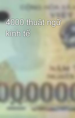 4000 thuật ngữ kinh tế