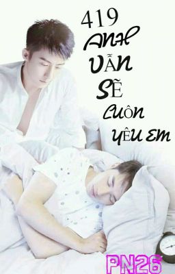 419_Anh Vẫn Sẽ Luôn Yêu Em