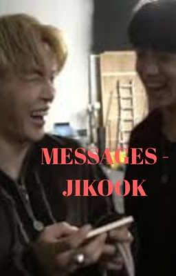 [42] MESSAGES - JIKOOK [COMPLETED]