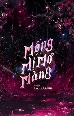 [4SS•Hạ•Choker] Mộng mị mơ màng