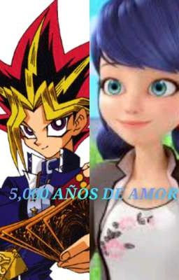 5,000 AÑOS DE AMOR                         (ATEM X MARINETTE) 