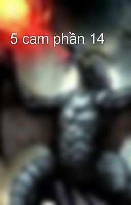 5 cam phần 14