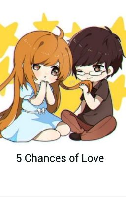 5 Chances of Love