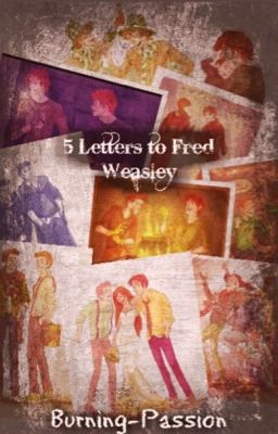 5 Letters To Fred Weasley 