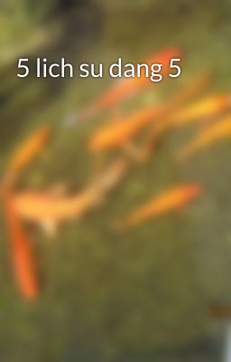 5 lich su dang 5