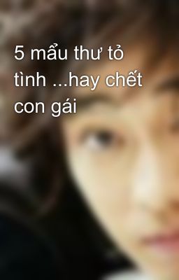 5 mẩu thư tỏ tình ...hay chết con gái