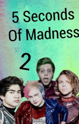 ✅ 5 Seconds Of Madness (2)