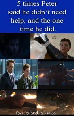 5 times Peter said he didn't need help, and the one time he did.