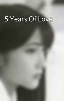 5 Years Of Love