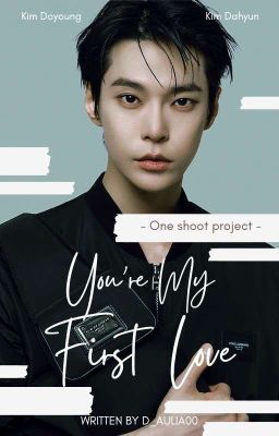 [5] You Are My First Love || KIM DOYOUNG✔