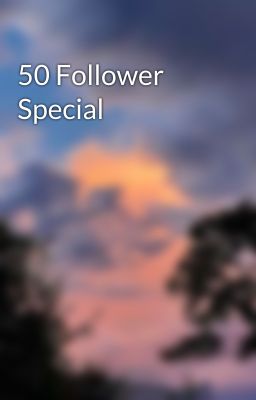 50 Follower Special