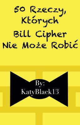 50 rzeczy, których Bill Cipher nie może robić