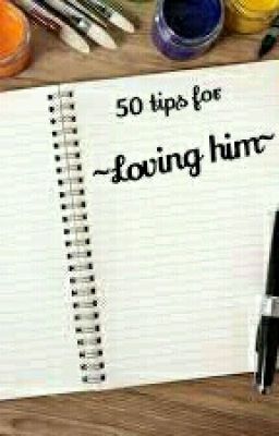 50 Tips For loving him