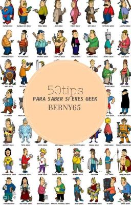  50 TIPS PARA SABER SI ERES UN GEEK