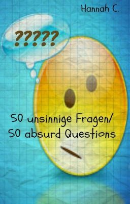 50 unsinnige Fragen/ 50 absurd Questions *Deu & Eng*