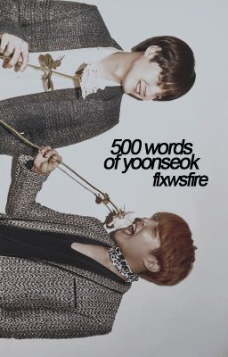 500 words of yoonseok.